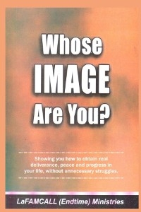 WHOSE IMAGE ARE YOU? LaFAMCALL