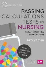 Passing Calculations Tests in Nursing - Susan Starkings, Larry Krause