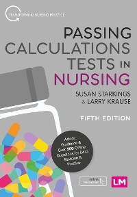 Passing Calculations Tests in Nursing -  Larry Krause,  Susan Starkings