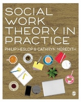 Social Work Theory in Practice - Philip Heslop, Cathryn Meredith