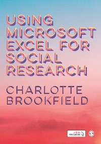 Using Microsoft Excel for Social Research - Charlotte Brookfield