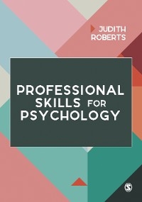 Professional Skills for Psychology -  Judith Roberts