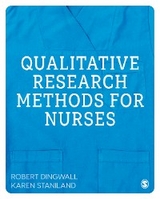 Qualitative Research Methods for Nurses - Robert Dingwall, Karen Staniland