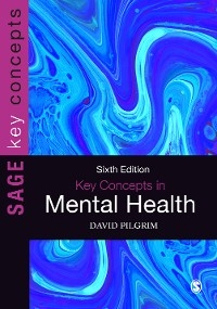 Key Concepts in Mental Health - David Pilgrim
