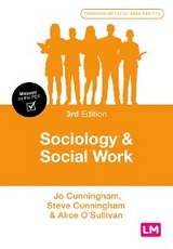 Sociology and Social Work - Jo Cunningham, Steve Cunningham, Alice O&prime;sullivan