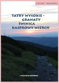 Górskie wędrówki Tatry Wysokie
