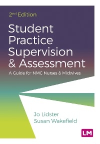 Student Practice Supervision and Assessment - Jo Lidster, Susan Wakefield