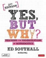 Yes, but why? Teaching for understanding in mathematics -  Ed Southall