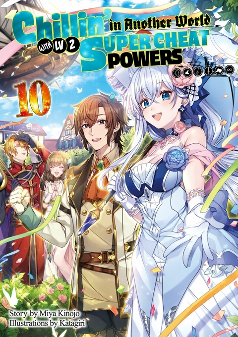 Chillin' in Another World with Level 2 Super Cheat Powers: Volume 10 (Light Novel) -  Miya Kinojo