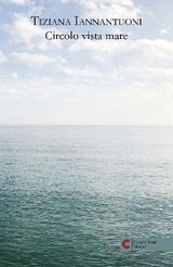 Circolo vista mare - Tiziana Iannantuoni