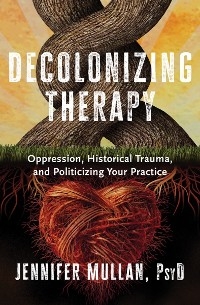 Decolonizing Therapy