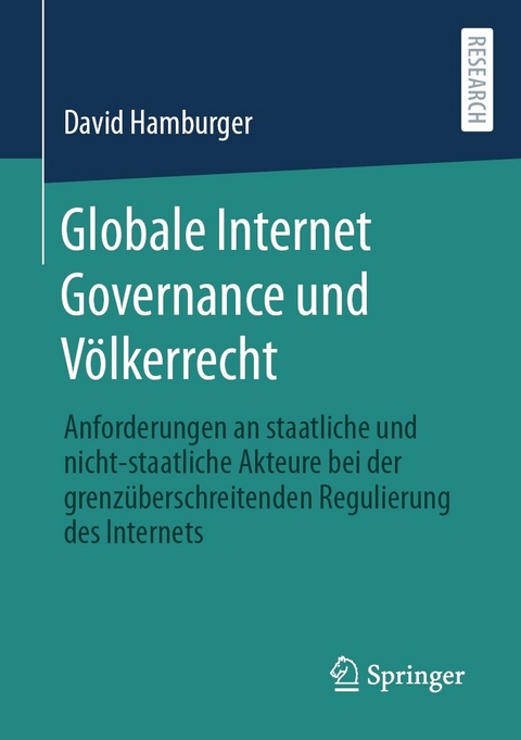 Globale Internet Governance und V&ouml;lkerrecht - David Hamburger