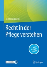 Recht in der Pflege verstehen -  Joel Smolibowski