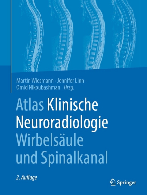Atlas Klinische Neuroradiologie Wirbelsäule und Spinalkanal - 