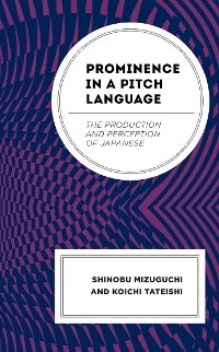 Prominence in a Pitch Language -  Shinobu Mizuguchi,  Koichi Tateishi