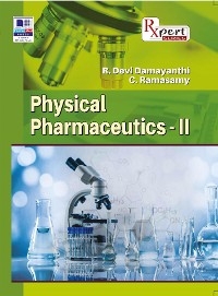 Physical Pharmaceutics &ndash; II - Ramasamy C., Devi Damayanthi R.