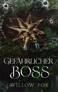 Gef&auml;hrlicher Boss - Willow Fox
