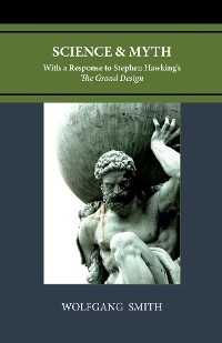 Science and Myth - Wolfgang Smith