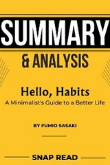 Summary of hello, habits: A guide to Fumio Sasaki's Book - Snap Read