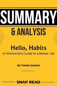 Summary of hello, habits: A guide to Fumio Sasaki's Book - Snap Read