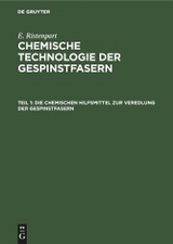 Die chemischen Hilfsmittel zur Veredlung der Gespinstfasern - E. Ristenpart