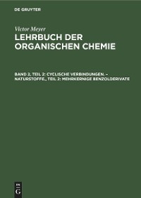 Cyclische Verbindungen. &ndash; Naturstoffe., Teil 2: Mehrkernige Benzolderivate - 
