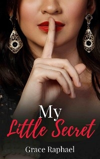 My Little Secret - Grace Raphael