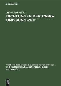 Dichtungen der T&lsquo;ang- und Sung-Zeit - 
