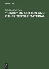 &ldquo;Khaki&rdquo; on cotton and other textile material - Friedrich Carl Theis
