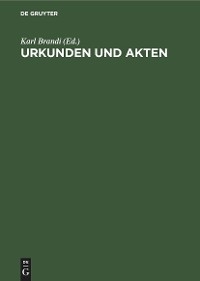Urkunden und Akten - 