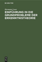 Einf&uuml;hrung in die Grundprobleme der Erkenntnistheorie - Hermann Leser
