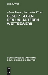 Gesetz gegen den unlauteren Wettbewerb - Albert Pinner, Alexander Elster