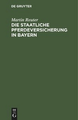 Die staatliche Pferdeversicherung in Bayern - Martin Reuter