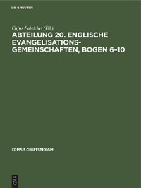 Abteilung 20. Englische Evangelisationsgemeinschaften, Bogen 6&ndash;10 - 