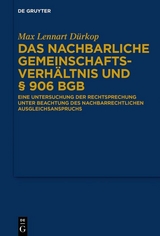 Das nachbarliche Gemeinschaftsverh&auml;ltnis und &sect; 906 BGB - Max Lennart D&uuml;rkop