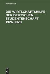 Die Wirtschaftshilfe der Deutschen Studentenschaft 1926&ndash;1928