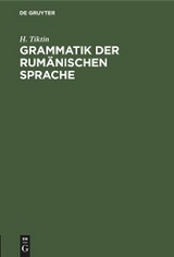 Grammatik der rum&auml;nischen Sprache - H. Tiktin