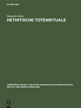 Hethitische Totenrituale - Heinrich Otten