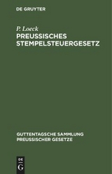 Preu&szlig;isches Stempelsteuergesetz - P. Loeck