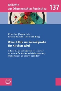 Wenn Ethik zur Zerrei&szlig;probe f&uuml;r Kirchen wird - Miriam Haar, Dagmar Heller, Burkhard Neumann
