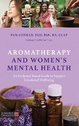 Aromatherapy and Women&rsquo;s Mental Health - Pam Conrad