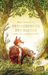 Erinnerungen des Waldes - Micka&euml;l Brun-Arnaud