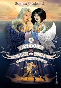 A Escola do bem e do mal - Vol. 6 - Soman Chainani