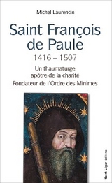 Saint Fran&ccedil;ois de Paule 1416 &ndash; 1507 -  Michel Laurencin