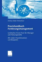 Praxishandbuch Forderungsmanagement - Andreas M&uuml;ller-Wiedenhorn