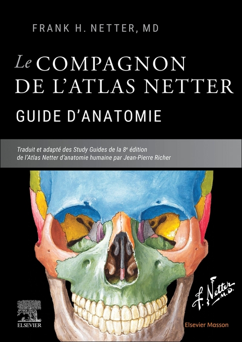 Le compagnon de l'atlas Netter - Guide d'anatomie -  Frank H. Netter