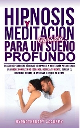Hipnosis y Meditaci&oacute;n Guiada Para un Sue&ntilde;o Profundo - Hypnotherapy Academy