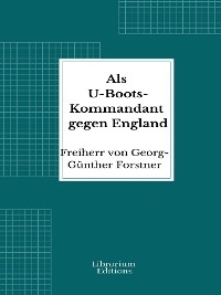 Als U-Boots-Kommandant gegen England