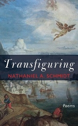 Transfiguring - Nathaniel A. Schmidt