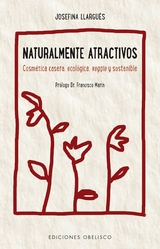 Naturalmente atractivos - JOSEFINA LLARGU&Eacute;S TRUYOLS